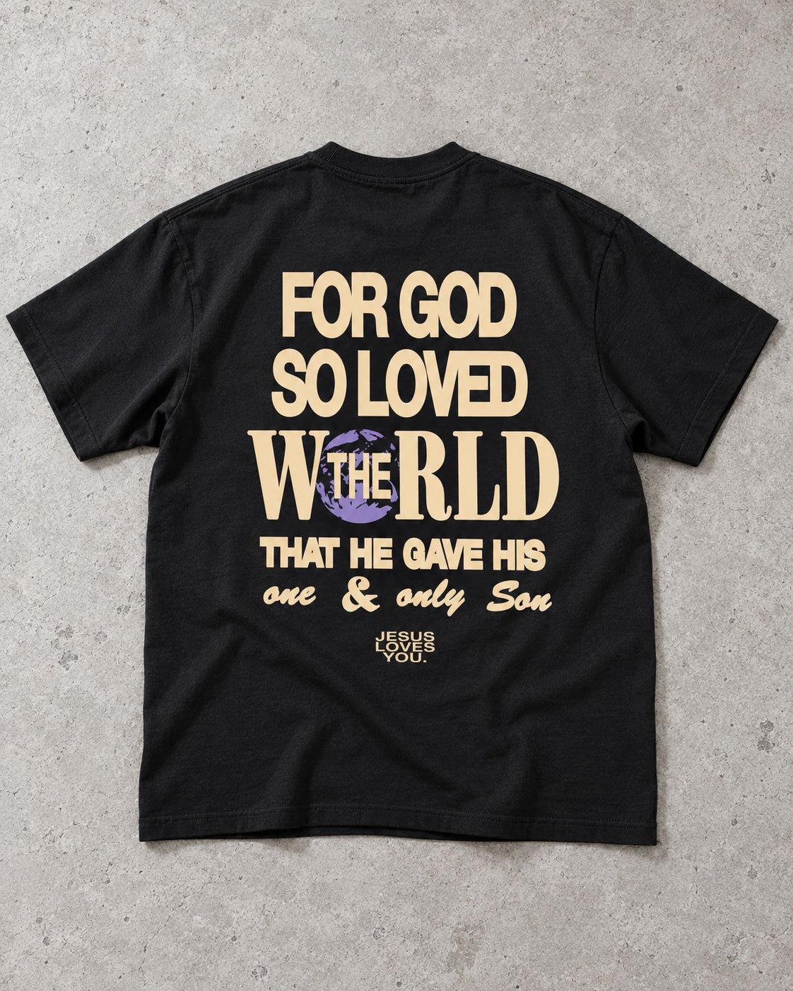 "For God So Loved The World" Tee Jesus Loves You