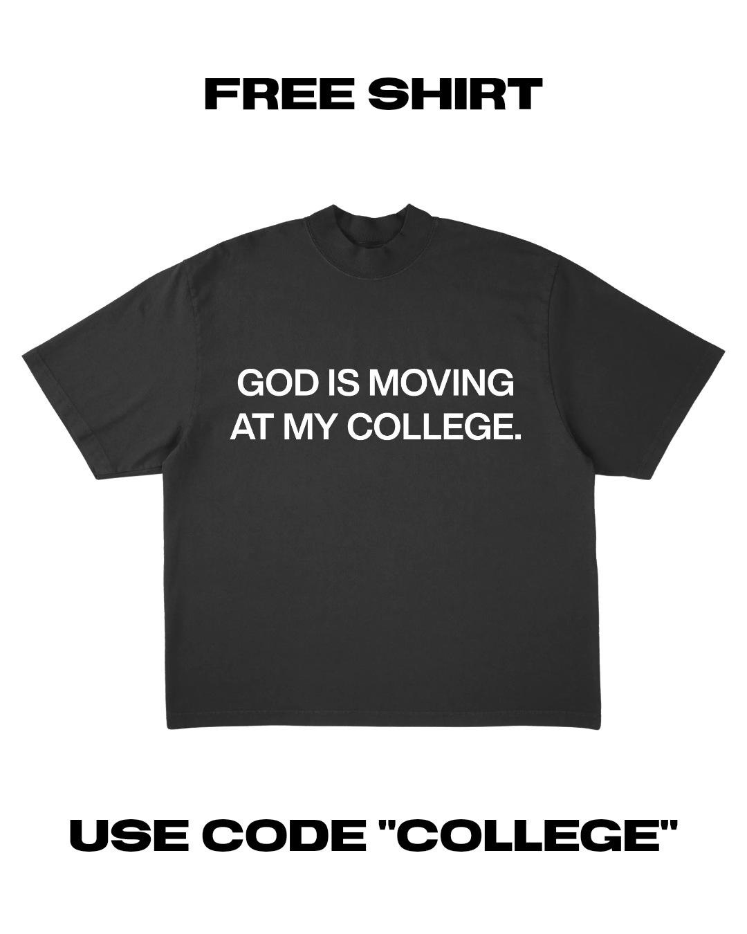 "God Is Moving At My College" || Free Shirt