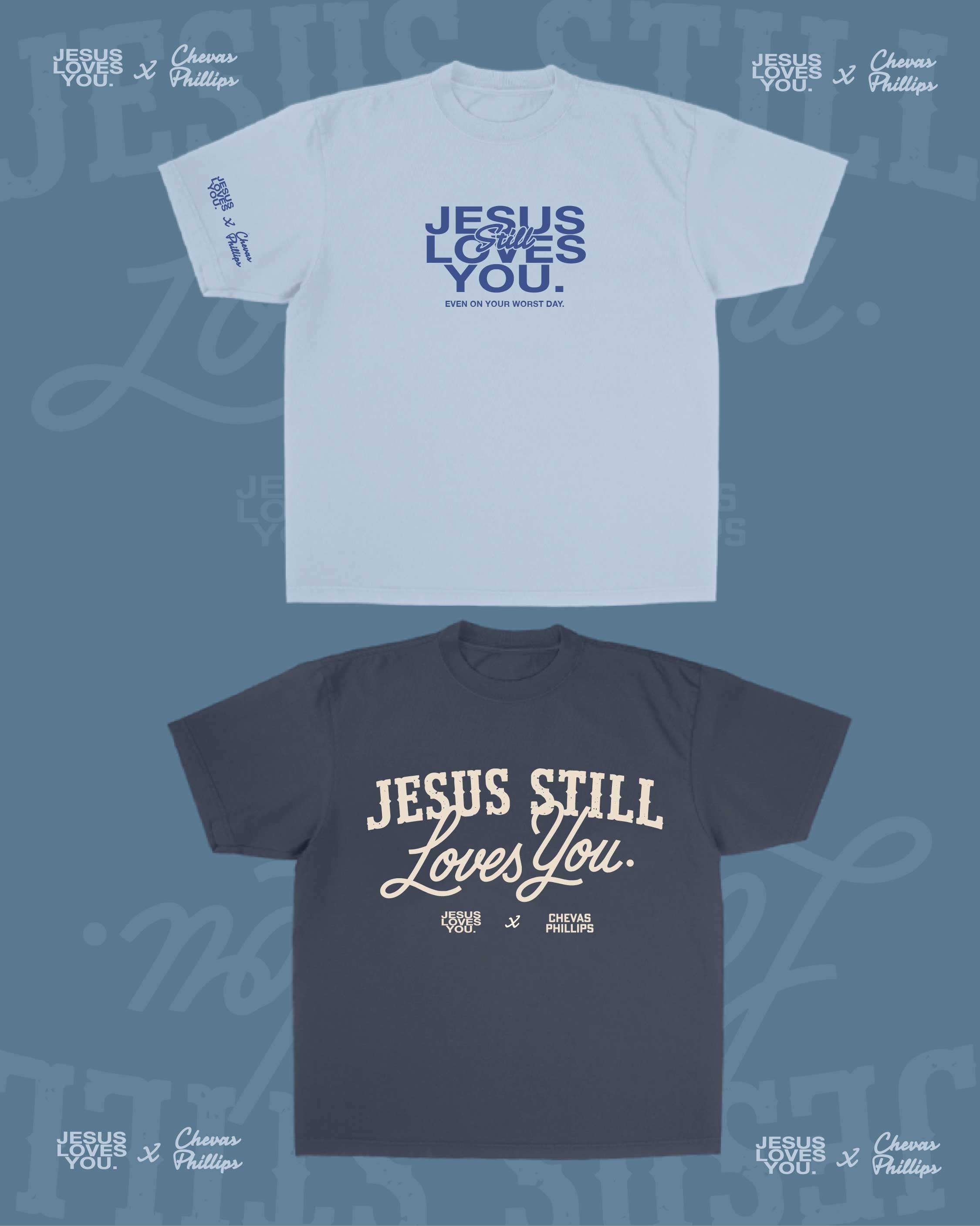 COLLAB || "Jesus Still Loves You" Tee (JLY x Chevas Phillips)