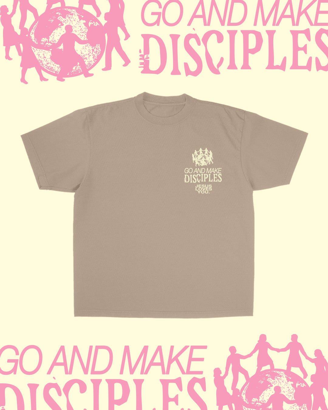 NEW || "Go & Make Disciples" Tee - SS T-Shirt | Jesus Loves You