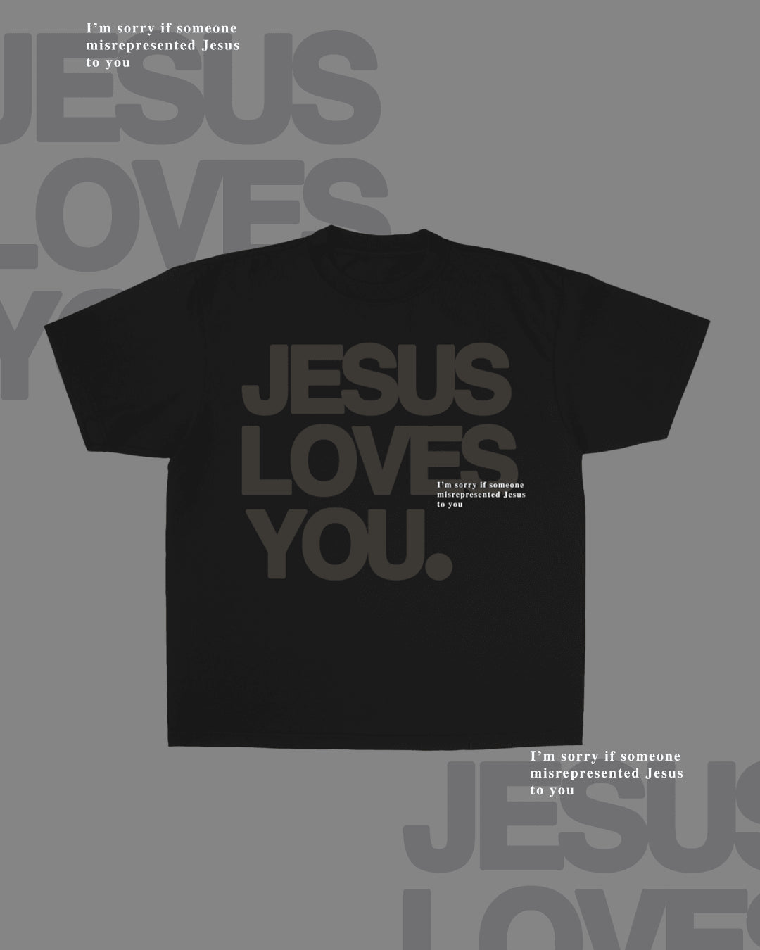 Monochrome "I'm Sorry" Tee || Jet Black - SS T-Shirt | Jesus Loves You