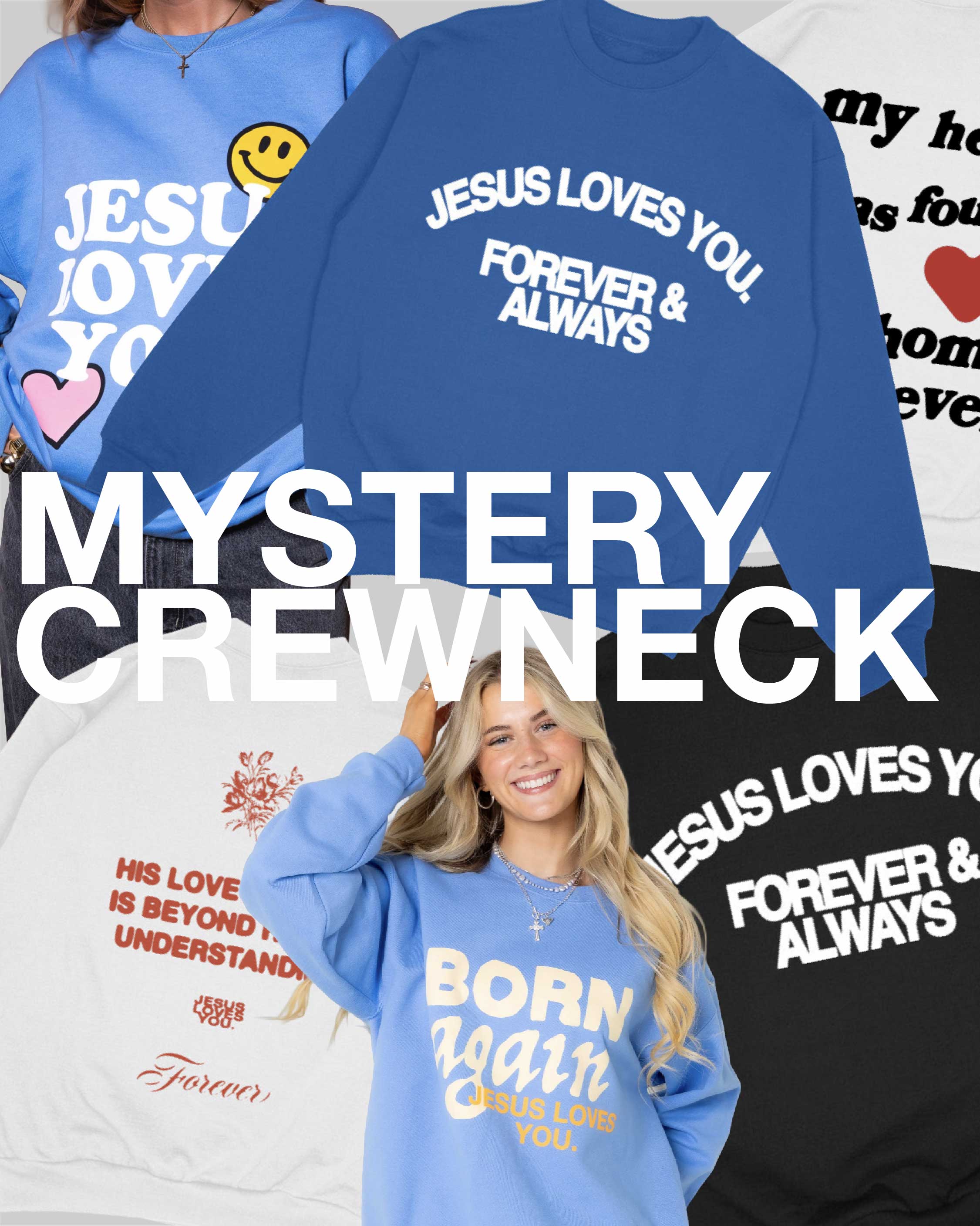 Mystery Crewneck Jesus Loves You