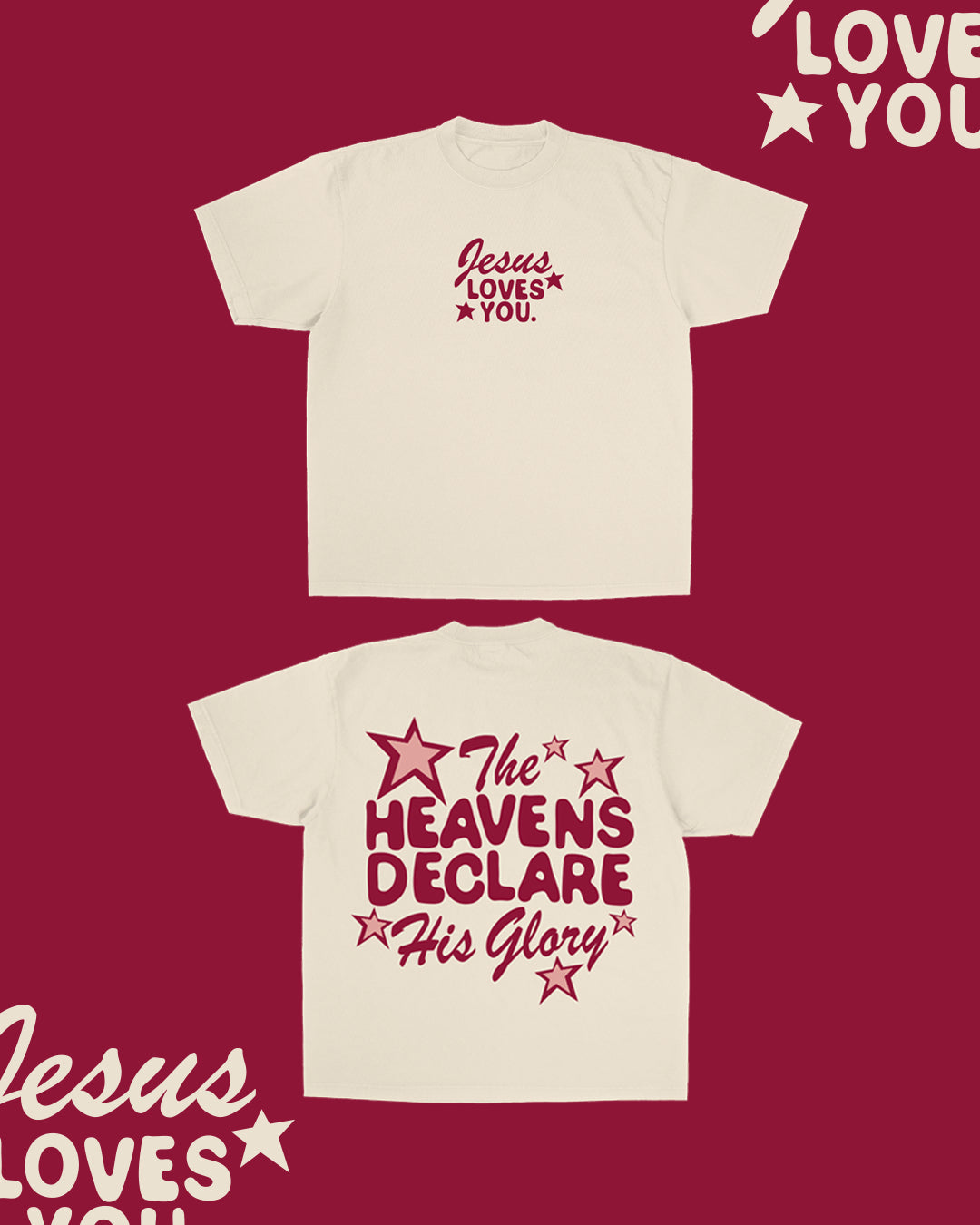 "Heavens Declare His Glory" Tee Jesus Loves You