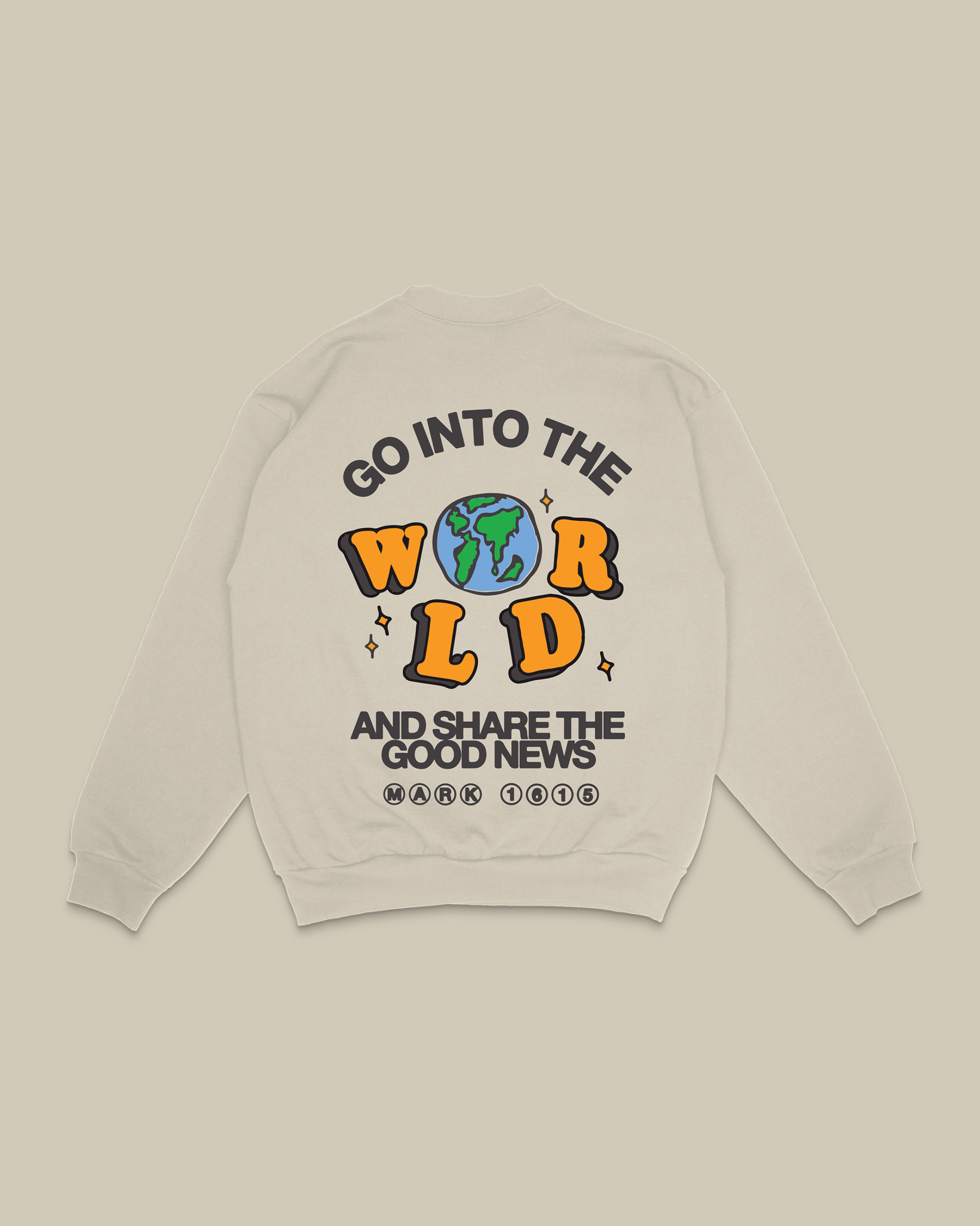 "Go Into The World" Crewneck